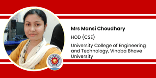 University College of Engineering and Technology, Vinoba Bhave University, HOD (CSE): Mrs Mansi Choudhary Interview